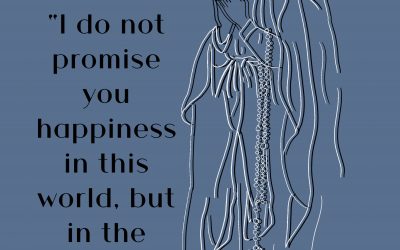 I Do Not Promise You Happiness | Our Lady Of Lourdes