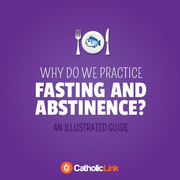 Why Do We Fast During Lent? An Illustrated Guide