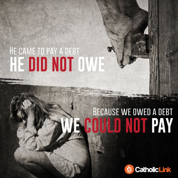 Jesus Came To Pay Our Debt Catholic Quote
