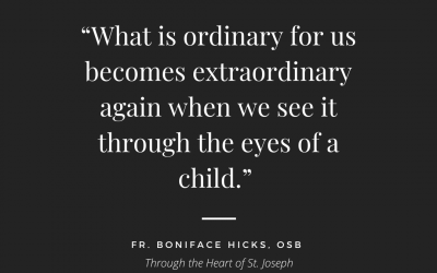 Through The Eyes Of A Child | Fr. Boniface Hicks Quote