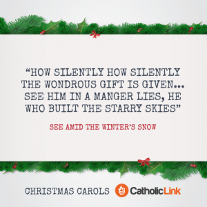 The Lyrics Of The Most Beautiful Catholic Christmas Carols
