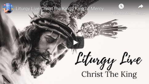 Christ the King | Liturgy Live