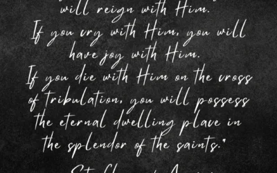 If You Suffer With Christ | St. Clare Of Assisi